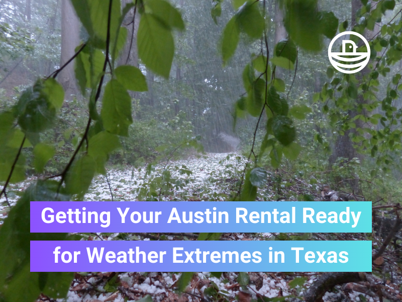 Getting Your Austin Rental Ready for Weather Extremes in Texas