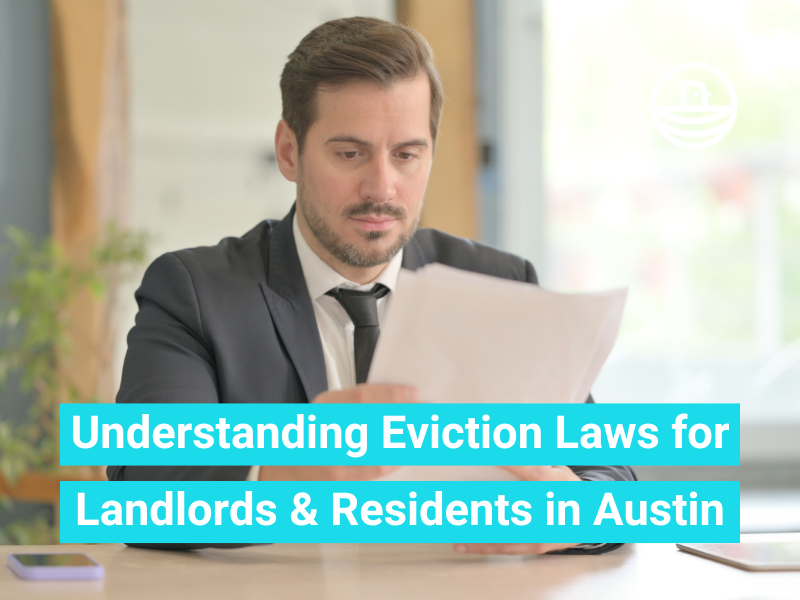 Understanding Eviction Laws for Landlords & Residents in Austin, Texas